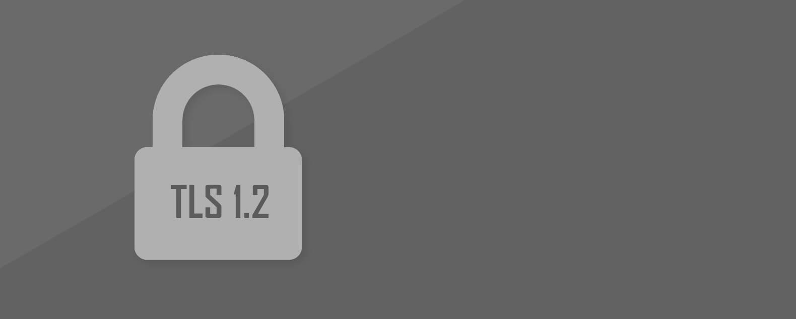 TLS 1.2 Is Coming